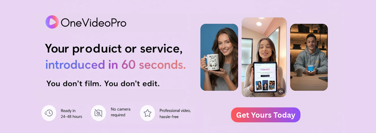 OneVideoPro — your product or business explained in 60 seconds